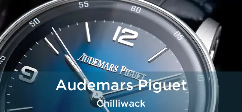 Audemars Piguet Chilliwack