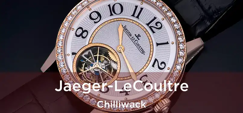 Jaeger-LeCoultre Chilliwack