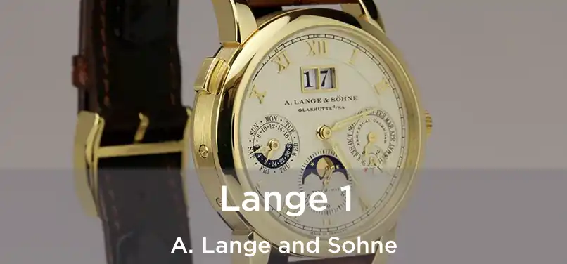 Lange 1 A. Lange and Sohne