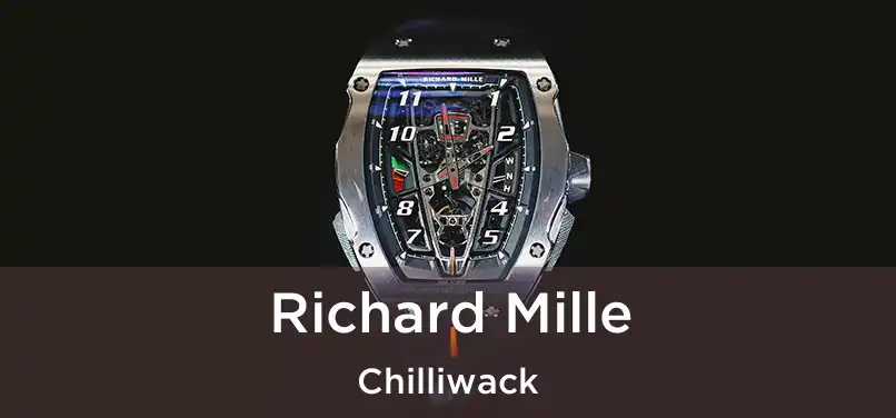 Richard Mille Chilliwack