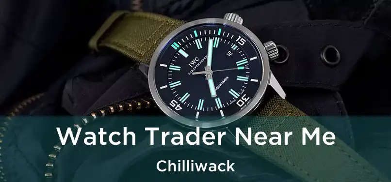 Watch Trader Near Me Chilliwack